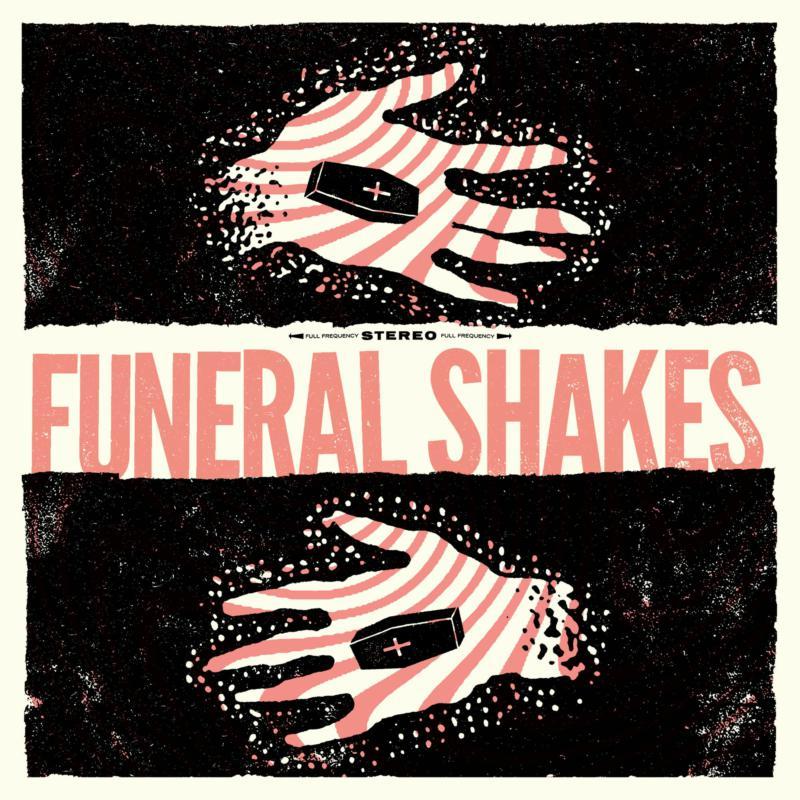 Funeral Shakes - Funeral Shakes - Cd