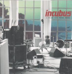 Incubus - Wish You Were Here - Cd