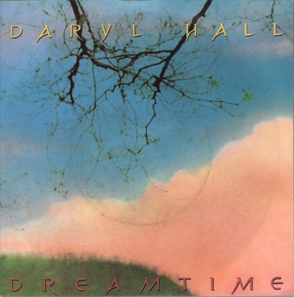 Daryl Hall - Dreamtime - 7 Inch