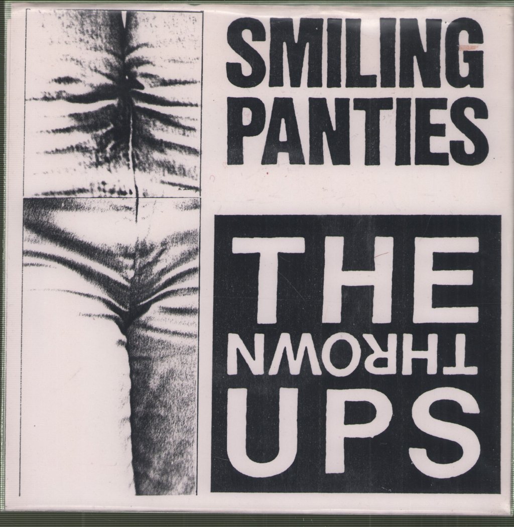 Thrown Ups - Smiling Panties - 7 Inch