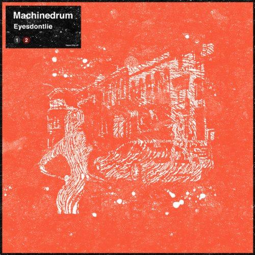 Machinedrum - Eyesdontlie - 12 Inch