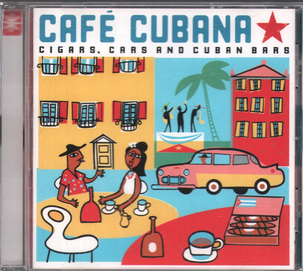 Various Artists - Café Cubana (Cigars, Cars And Cuban Bars) - Cd