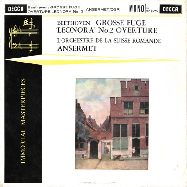 L'Orchestre De La Suisse Romande - beethoven Grosse Fuge / 'Leonora' No.2 Overture - 10 Inch