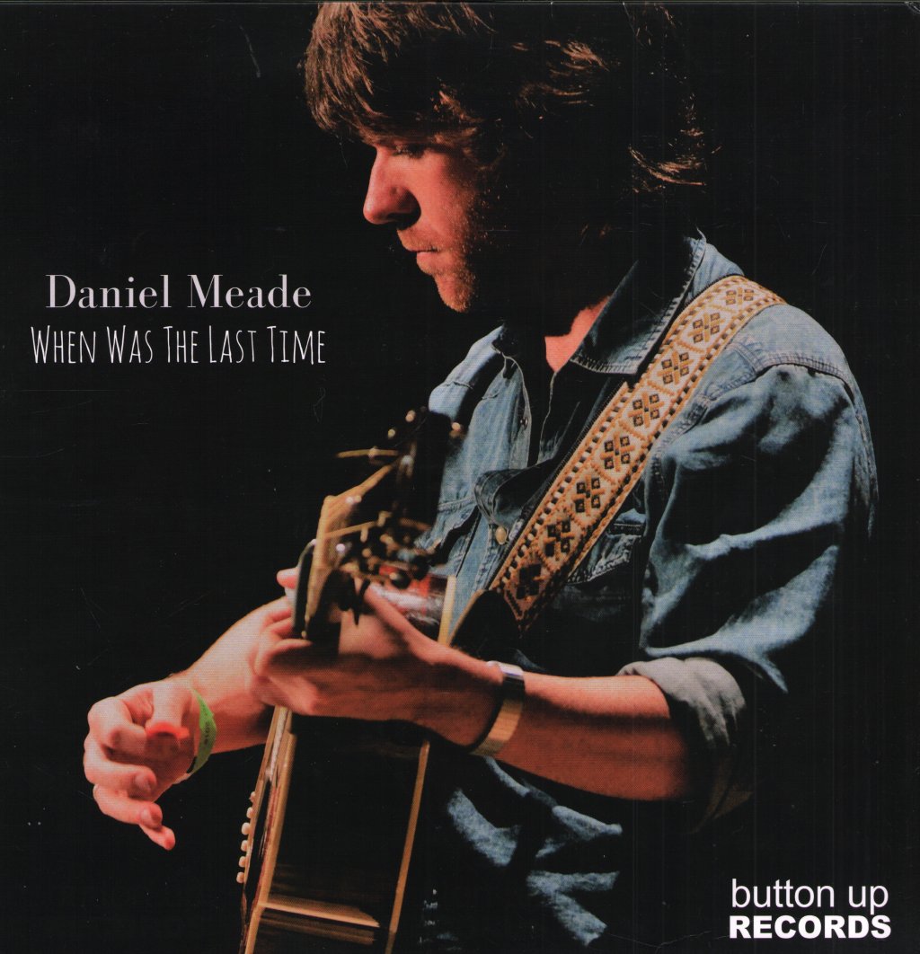 Daniel Meade - When Was The Last Time - Lp