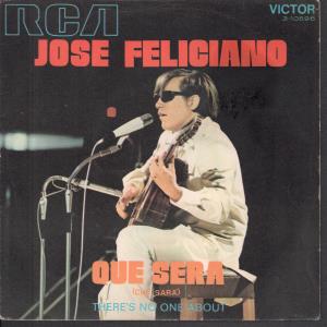Jose Feliciano - Que Sera Che Sara - 7 Inch