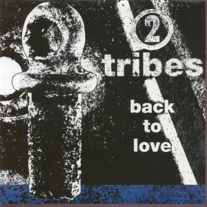 2 Tribes - Back To Love - 7 Inch