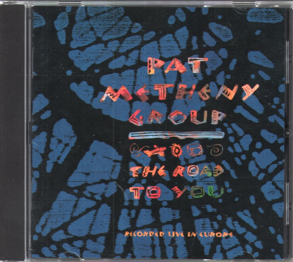 Pat Metheny Group - Road To You (Recorded Live In Europe) - Cd