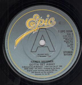 Randy Meisner - Gotta Get Away - 7 Inch