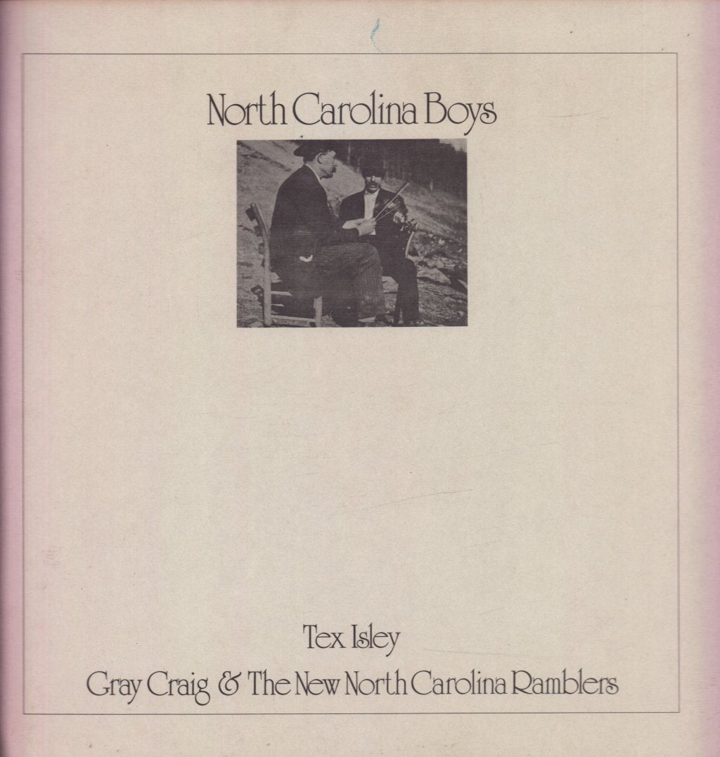 Tex Isley,Gray Craig And The Newnorth Carolina Ramblers - North Carolina Boys - Lp