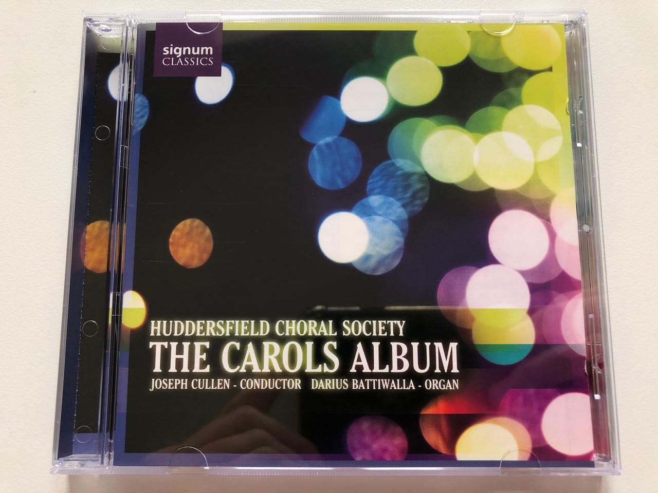 Huddersfield Choral Society - Carols Album, the (Huddersfield Choral Society, Cullen) - Cd