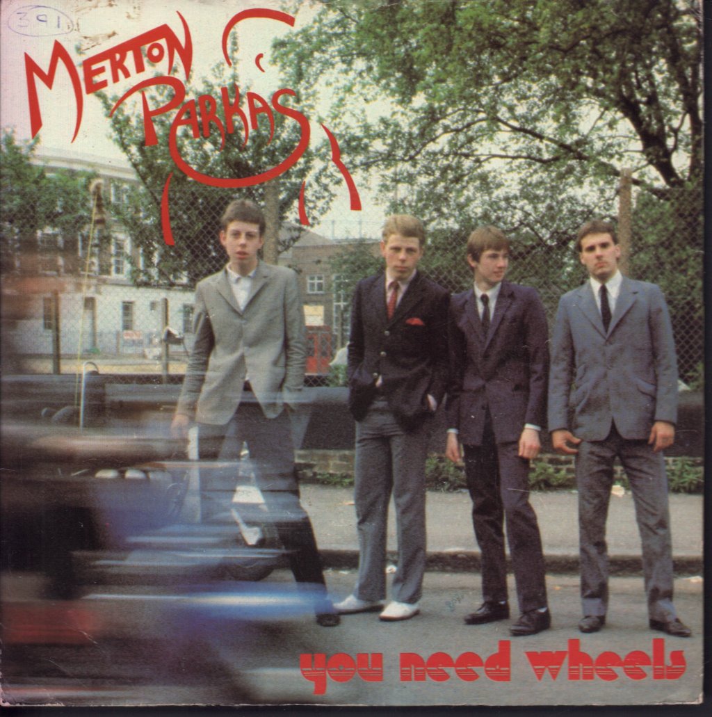 Merton Parkas - You Need Wheels - 7 Inch