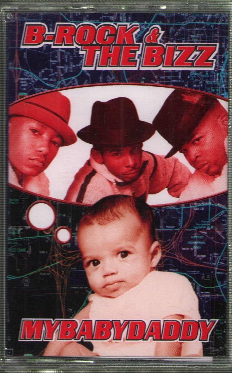 B-Rock and the Bizz - MyBabyDaddy - Cassette