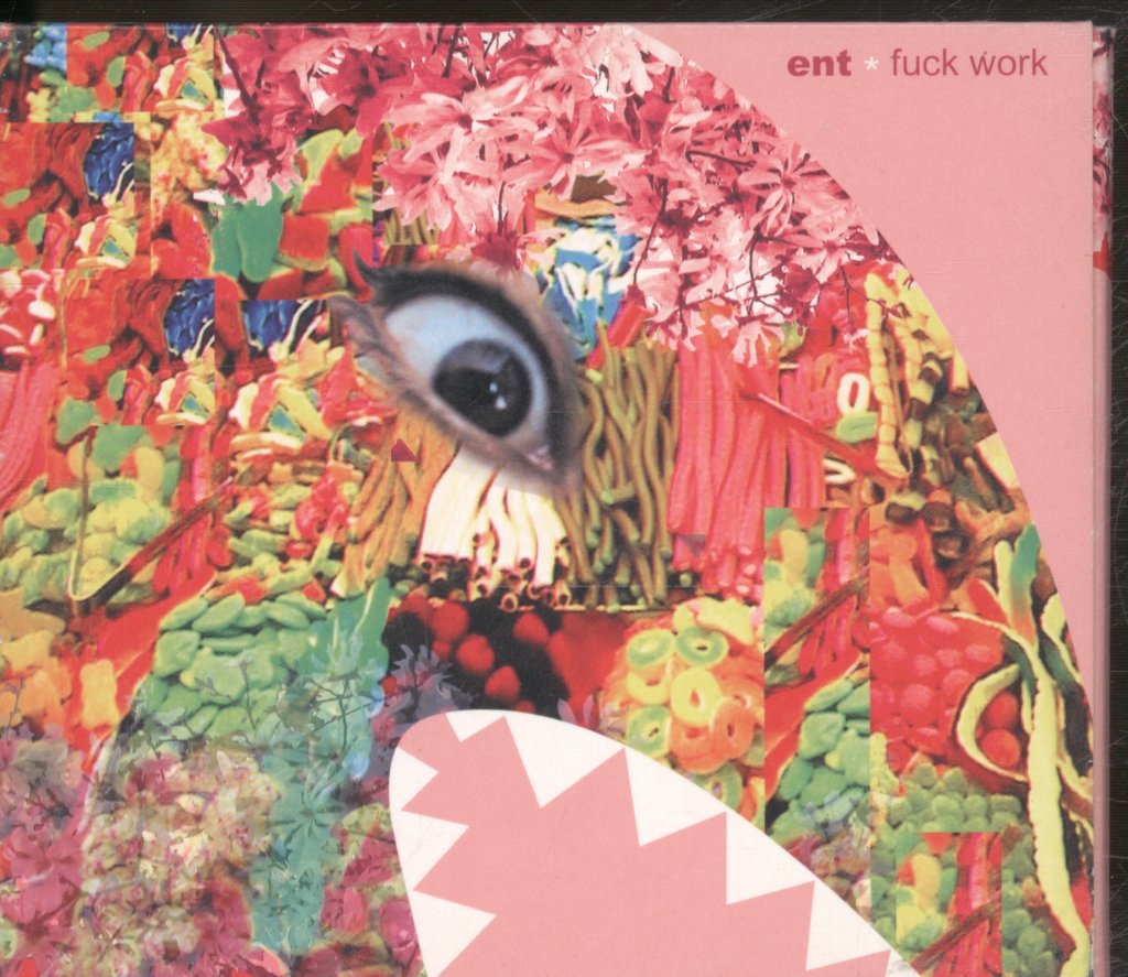 Ent - F*ck Work - Cd