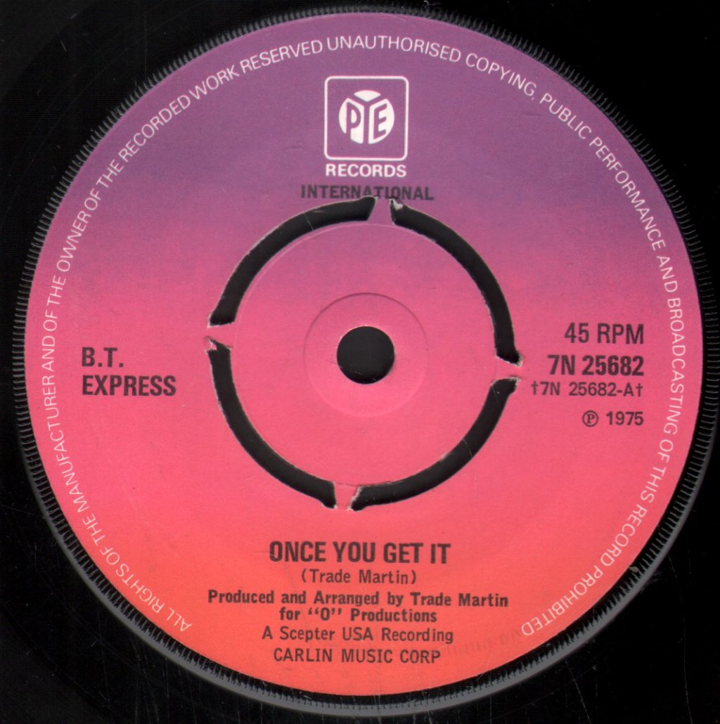 B.T. Express - Once You Get It - 7 Inch