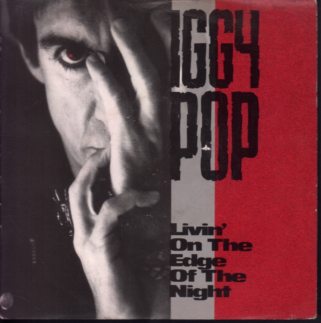 Iggy Pop - Livin On The Edge Of The Night - 7 Inch