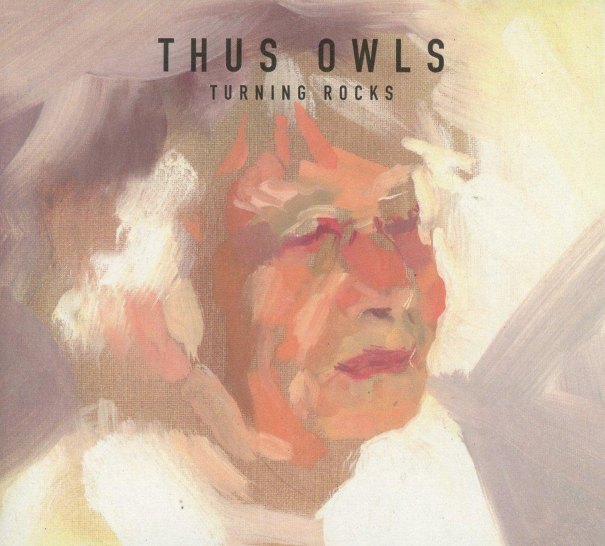 Thus Owls - Turning Rocks - Cd