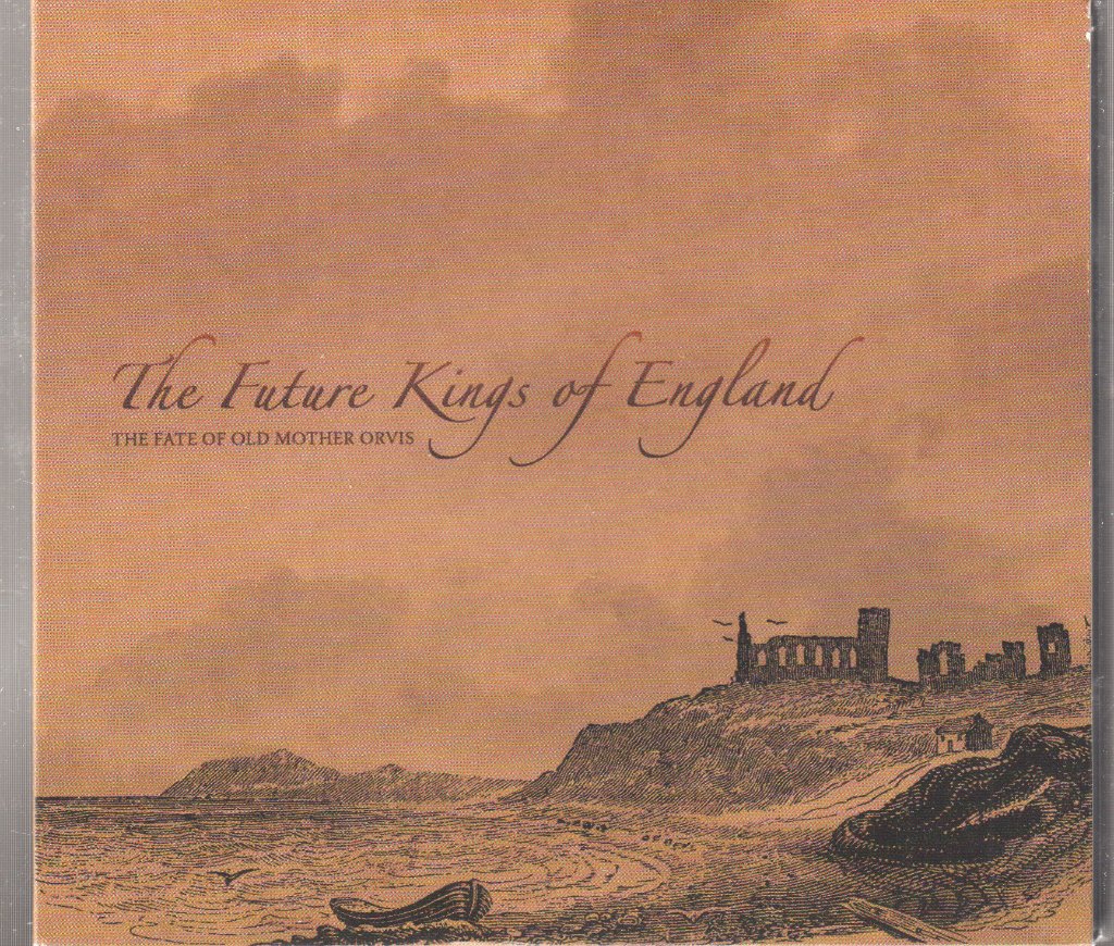 Future Kings Of England - Fate Of Old Mother Orvis - Cd
