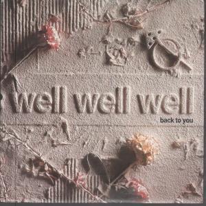 Well Well Well - Back To You - 7 Inch