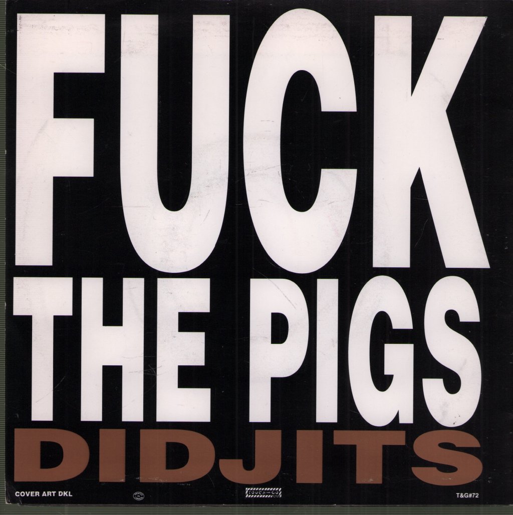 Didjits - Fuck The Pigs - 7 Inch