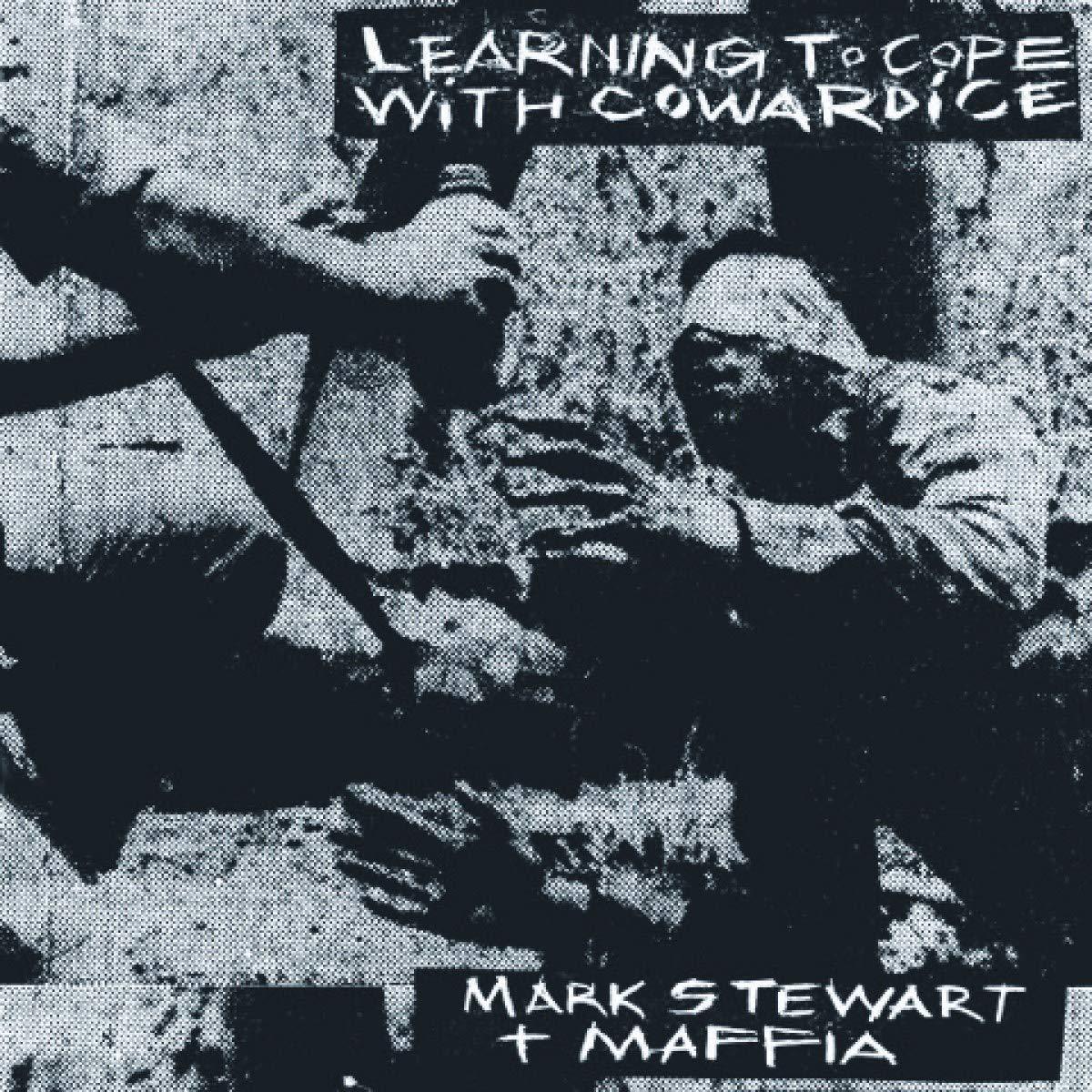 Mark Stewart And The Maffia - Learning To Cope With Cowardice / the Lost Tapes (Definitive Edition) - Double Lp