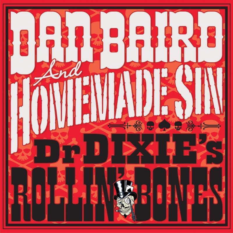 Dan Baird And Homemade Sin - Dr Dixie's Rollin' Bones - Lp