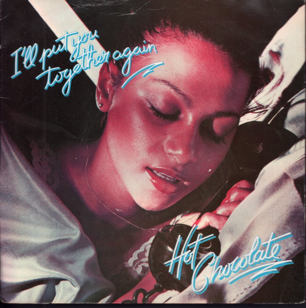 Hot Chocolate - I'll Put You Together Again - 7 Inch