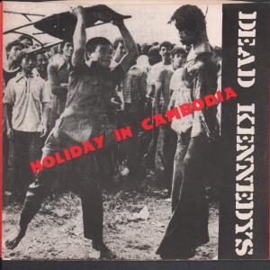 Dead Kennedys - Holiday In Cambodia - 7 Inch