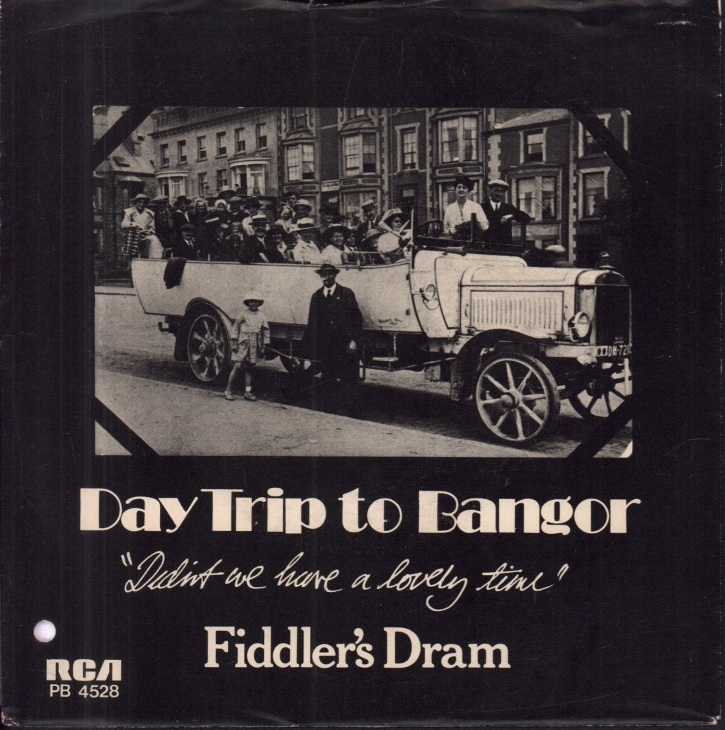 Fiddler's Dram - Daytrip To Bangor (Didn't We Have A Lovely Time) - 7 Inch
