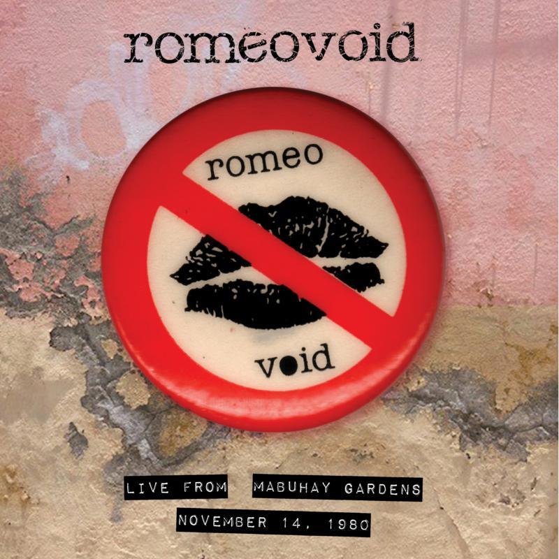 Romeo Void - Live From the Mabuhay Gardens November 14, 1980 - Cd
