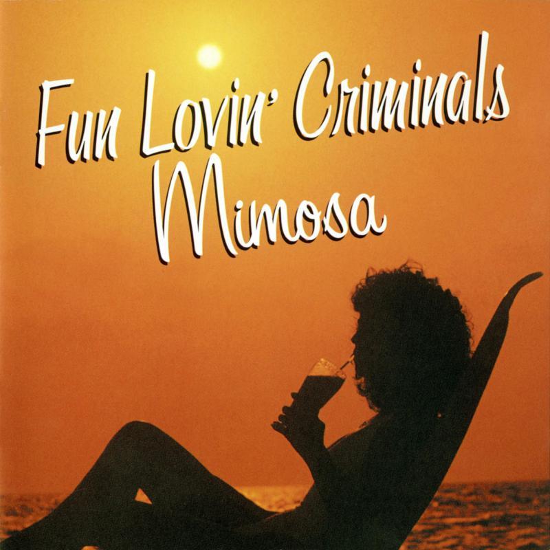 Fun Lovin' Criminals - Mimosa - Cd