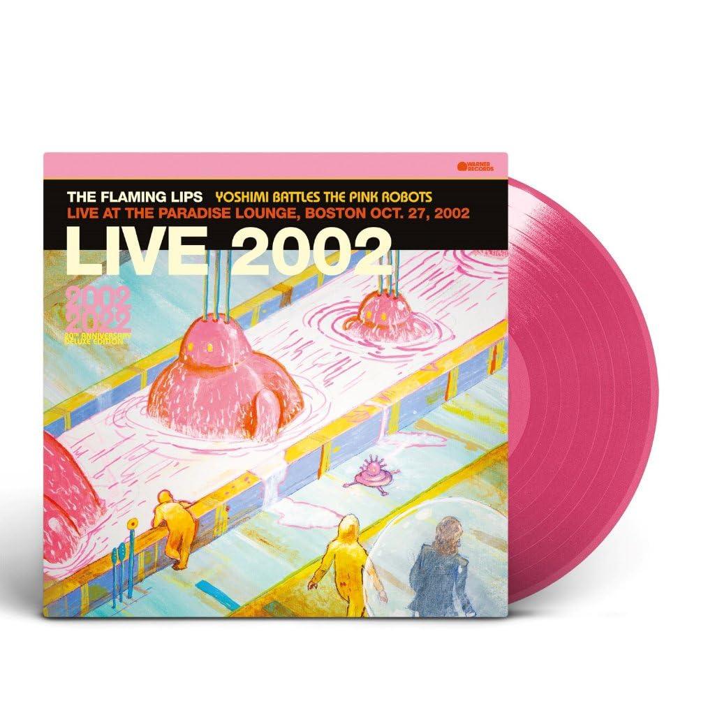 Flaming Lips - Yoshimi Battles the Pink Robots (Live At the Paradise Lounge, Boston Oct. 27, 2002) - Lp