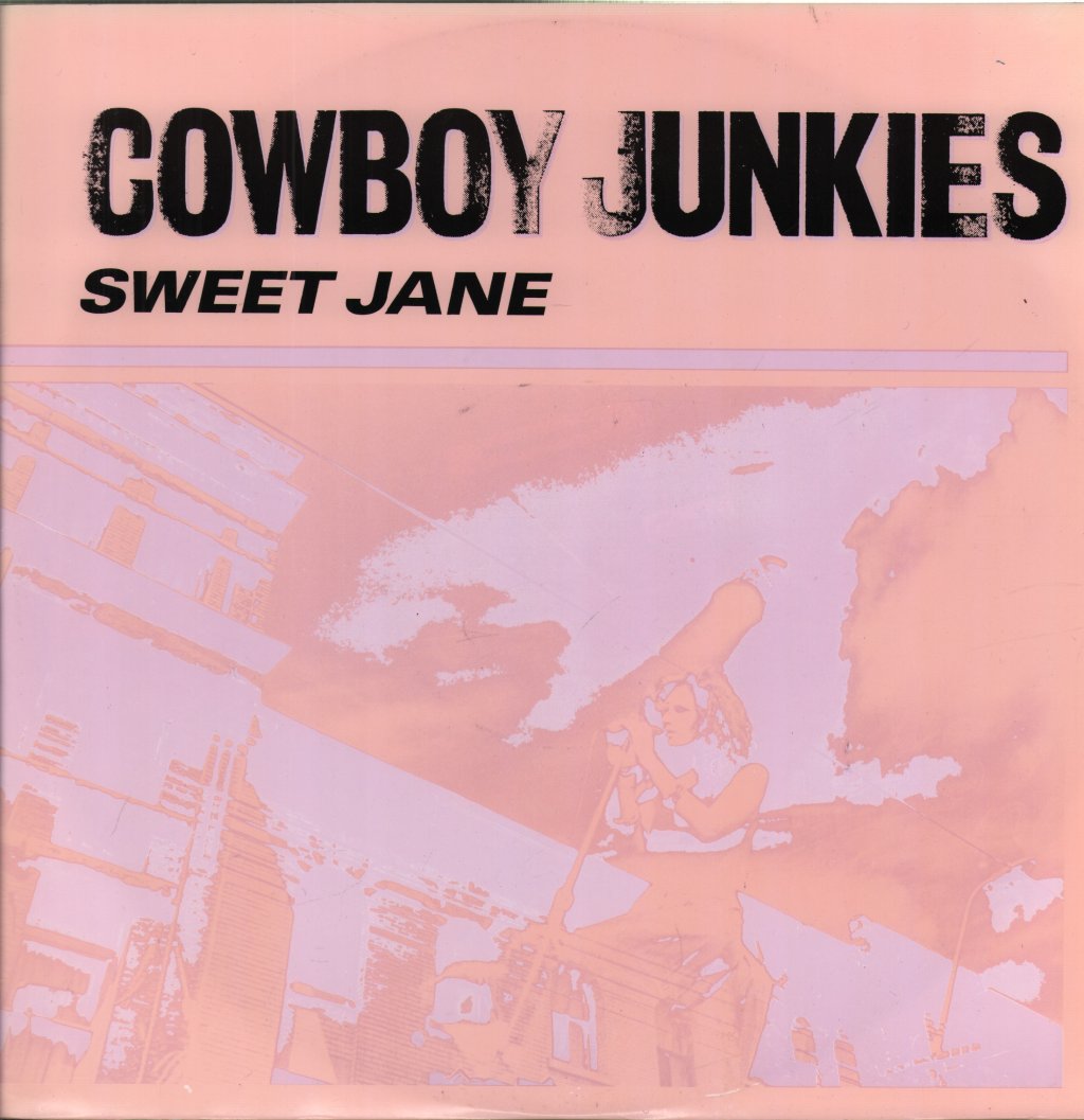 Cowboy Junkies - Sweet Jane - 12 Inch
