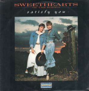 Sweethearts Of The Rodeo - Satisfy You - 12 Inch
