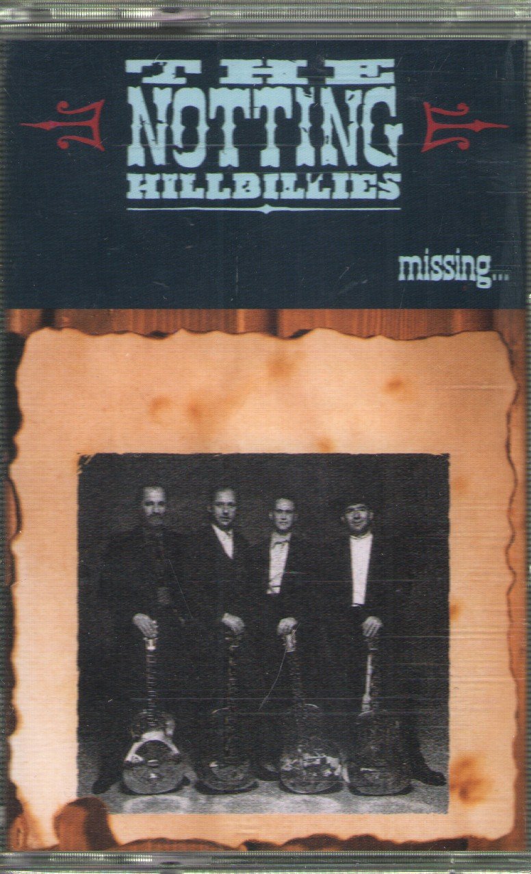 Notting Hillbillies - Missing... Presumed Having A Good Time - Cassette