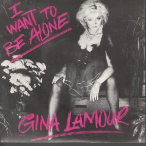 Gina Lamour - I Want To Be Alone - 7 Inch