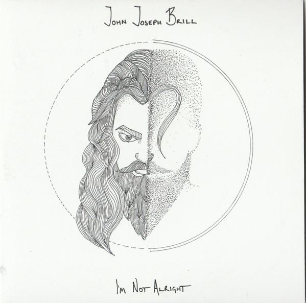 John Joseph Brill - I'm Not Alright - Cdr