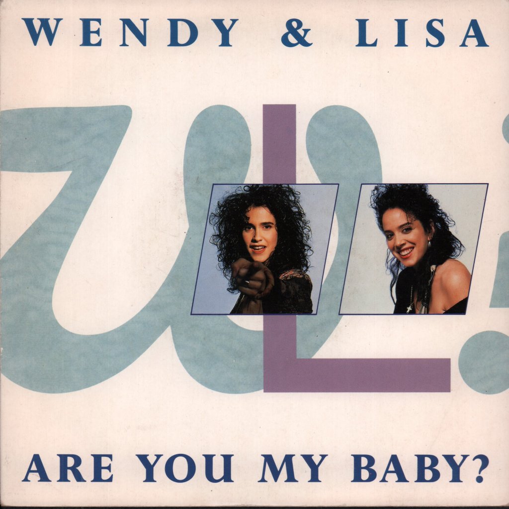 Wendy And Lisa - Are You My Baby - 7 Inch