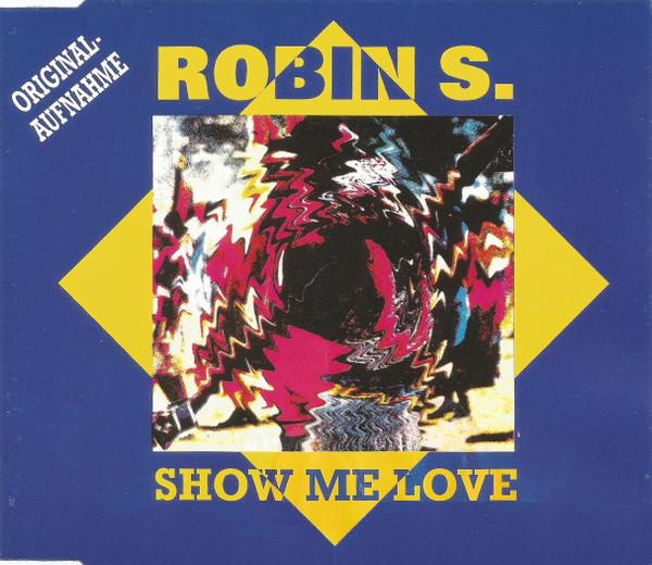 Robin S - Show Me Love - Cd