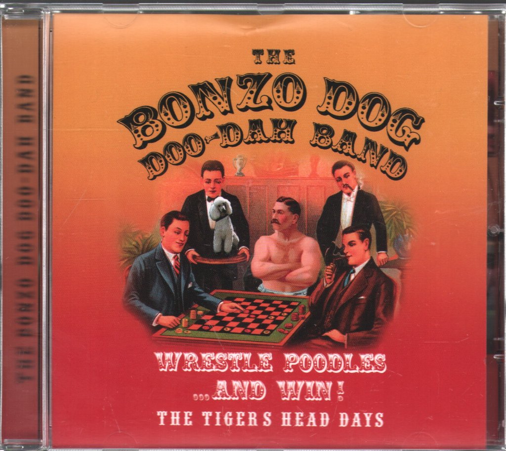 Bonzo Dog Doo-Dah Band - Wrestle Poodles ...And Win! The Tigers Head Days - Cd