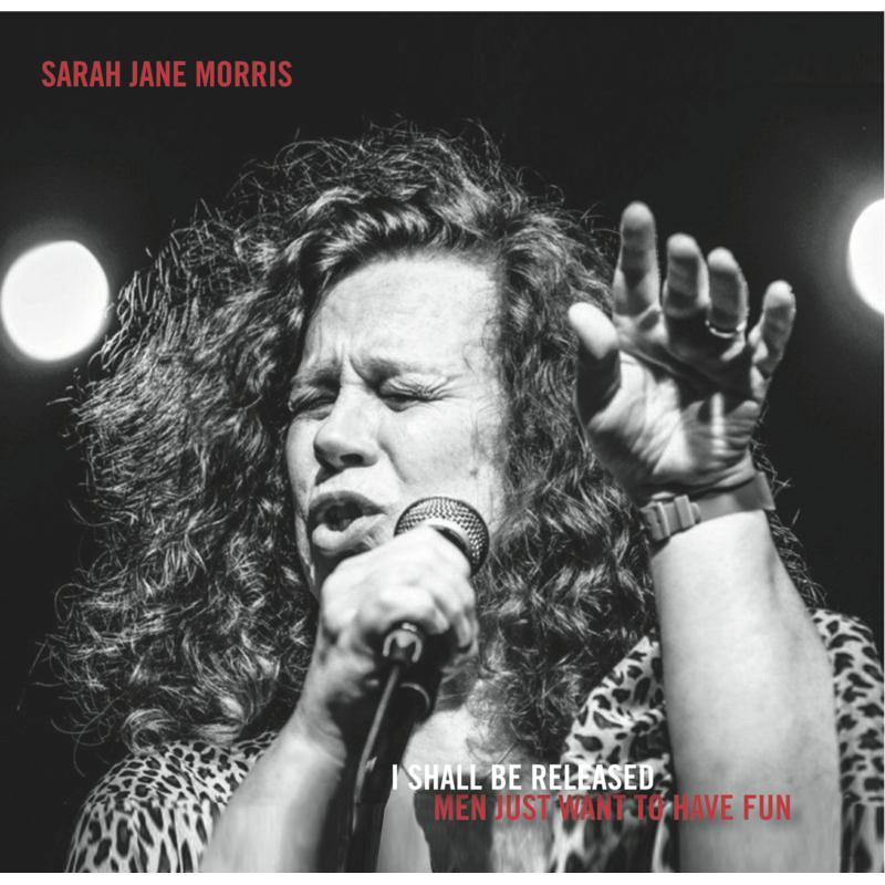 Sarah Jane Morris - I Shall Be Released / Men Just Want To Have Fun - 7 Inch