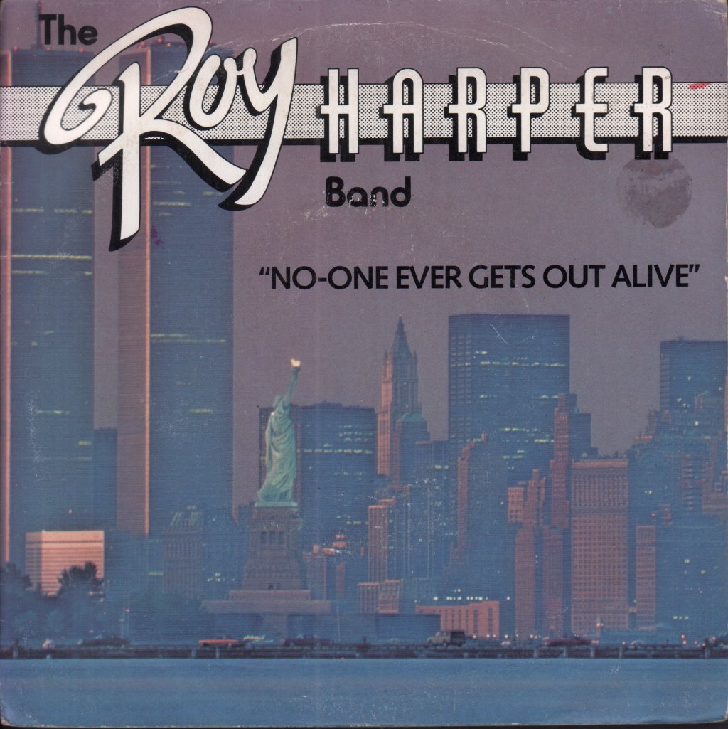 Roy Harper Band - No One Ever Gets Out Alive - 7 Inch