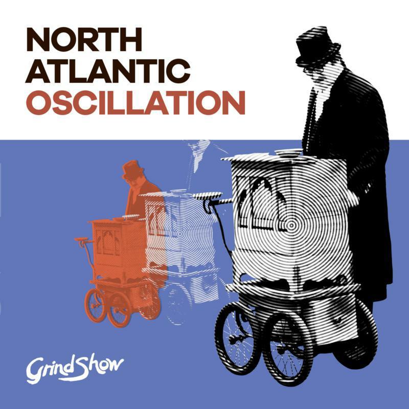 North Atlantic Oscillation - Grind Show - Cd