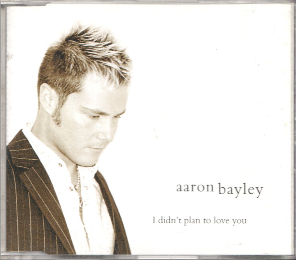 Aaron Bayley - I Didn't Plan To Love You - Cd