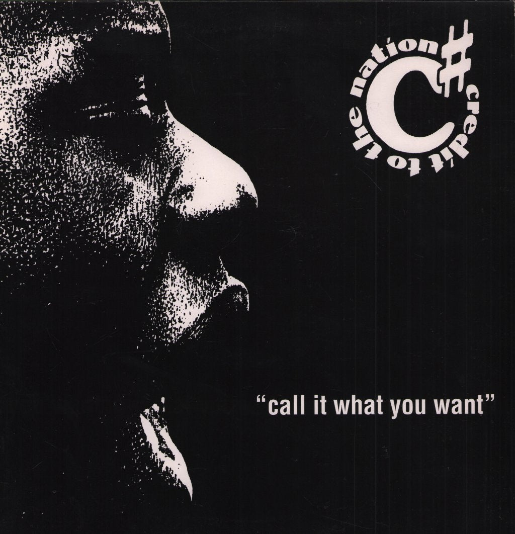 Credit To The Nation - Call It What You Want - 12 Inch