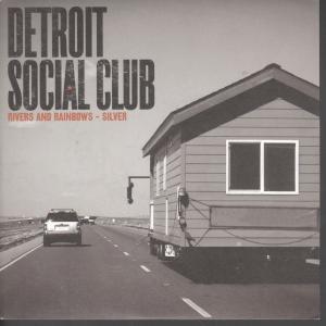 Detroit Social Club - Rivers And Rainbows - 7 Inch