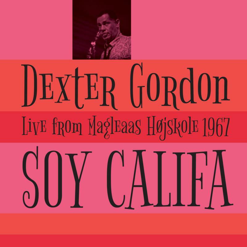 Dexter Gordon - Soy Califa - Live From Magleaas Hojskole 1967 - Lp