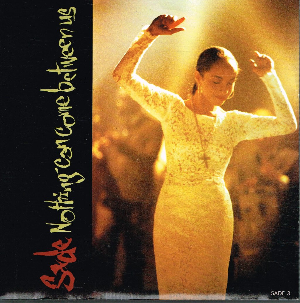 Sade - Nothing Can Come Between Us - 7 Inch