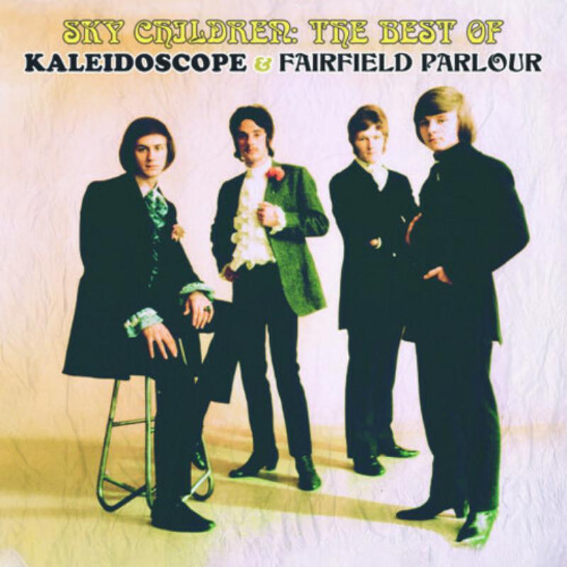 Fairfield Parlour/Kaleidoscope - Sky Children: the Best of Kaleidoscope & Fairfield Parlour - Double Cd