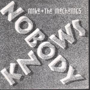 Mike And The Mechanics - Nobody Knows - 7 Inch