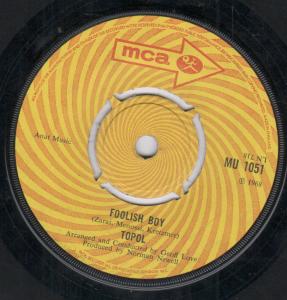 Topol - Foolish Boy - 7 Inch